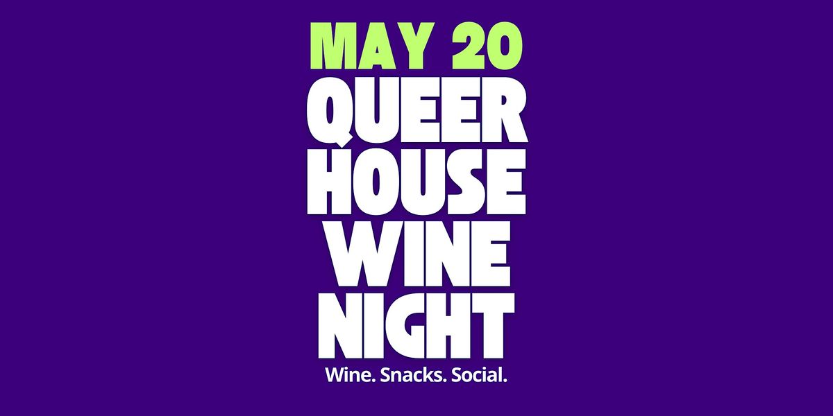 Queer House Wine Night: Niagara vs. PEC
