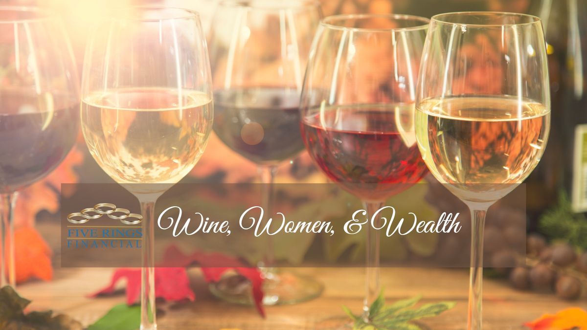 Wine, Women & Wealth\u00ae - Fredericksburg, VA