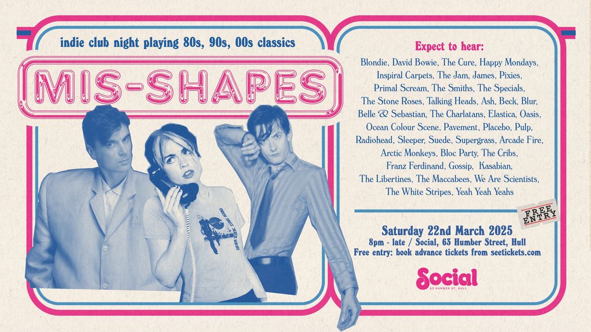 Mis-Shapes - Indie Club Night | Social | Hull