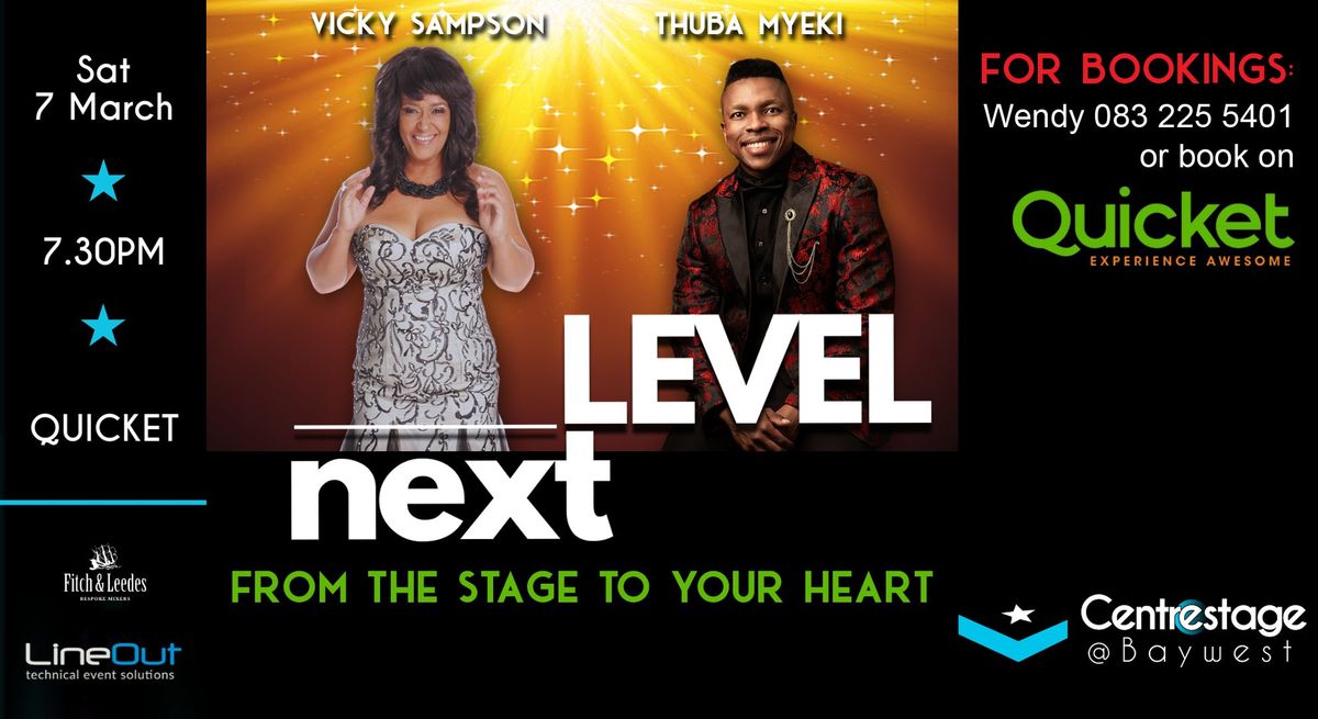 Next Level (ft Vicky Sampson and Thuba Myeki) at Centrestage@Baywest on Friday 7th March at 19h30