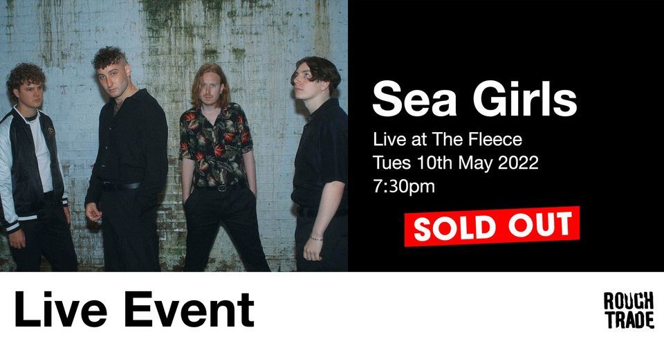 SOLD OUT: Sea Girls at The Fleece, Bristol 10\/05\/22