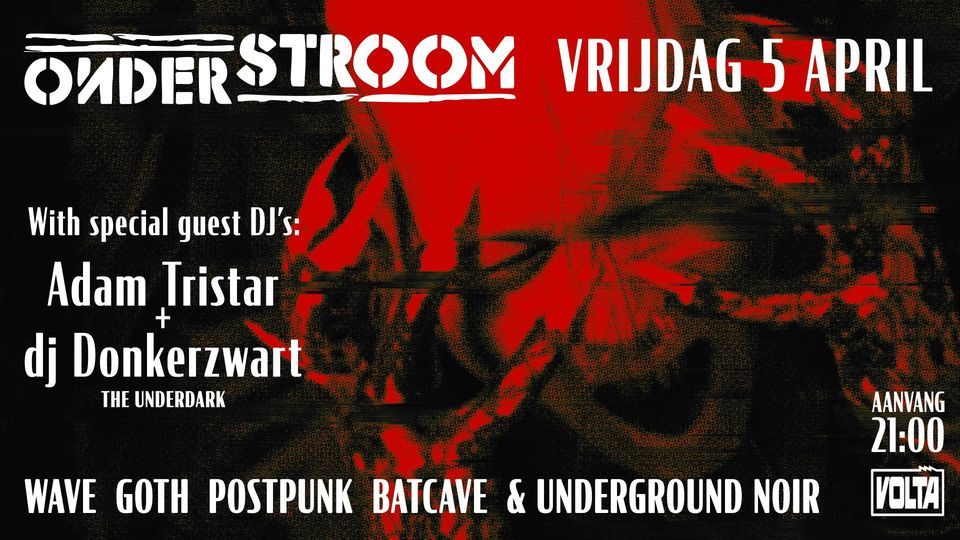 onderSTROOM meets Adam Tristar + DJ Donkerzwart
