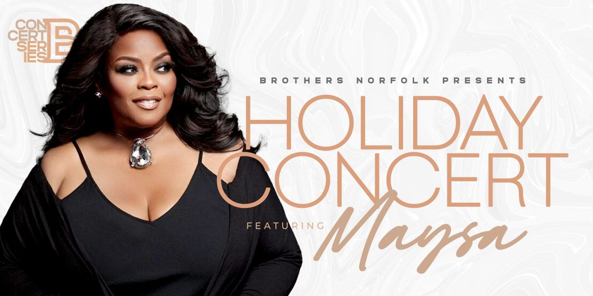 Brothers Presents Holiday Concert Maysa