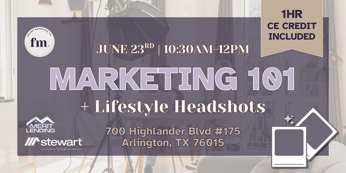 Marketing 101 for Realtors + Lifestyle Headshots | 1 HR CE Credit