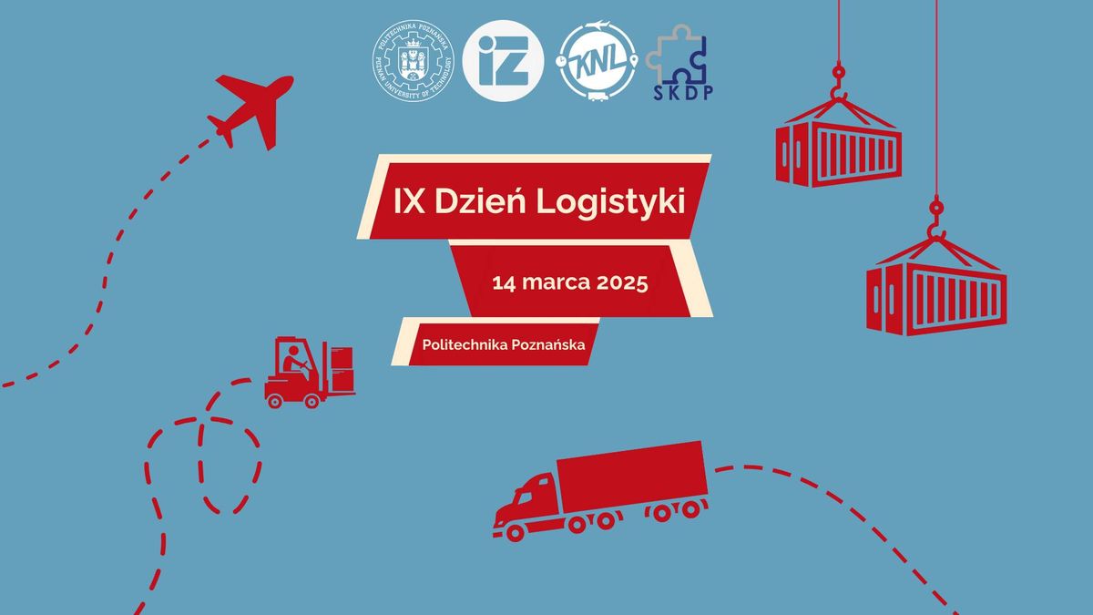 IX Dzie\u0144 Logistyki na Politechnice Pozna\u0144skiej