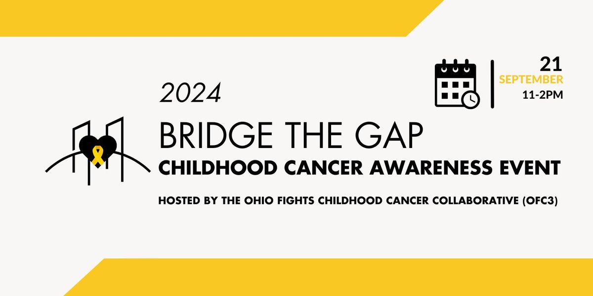 Bridge the Gap: Childhood Cancer Awareness Event 