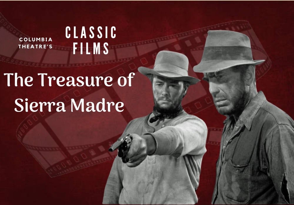 Classic Films: The Treasure of The Sierra Madre