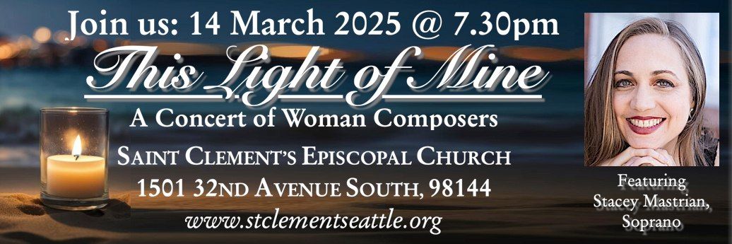 This Light of Mine - A concert of Woman Composers