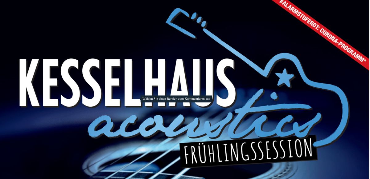 Kesselhaus Acoustics Fr\u00fchlingssession