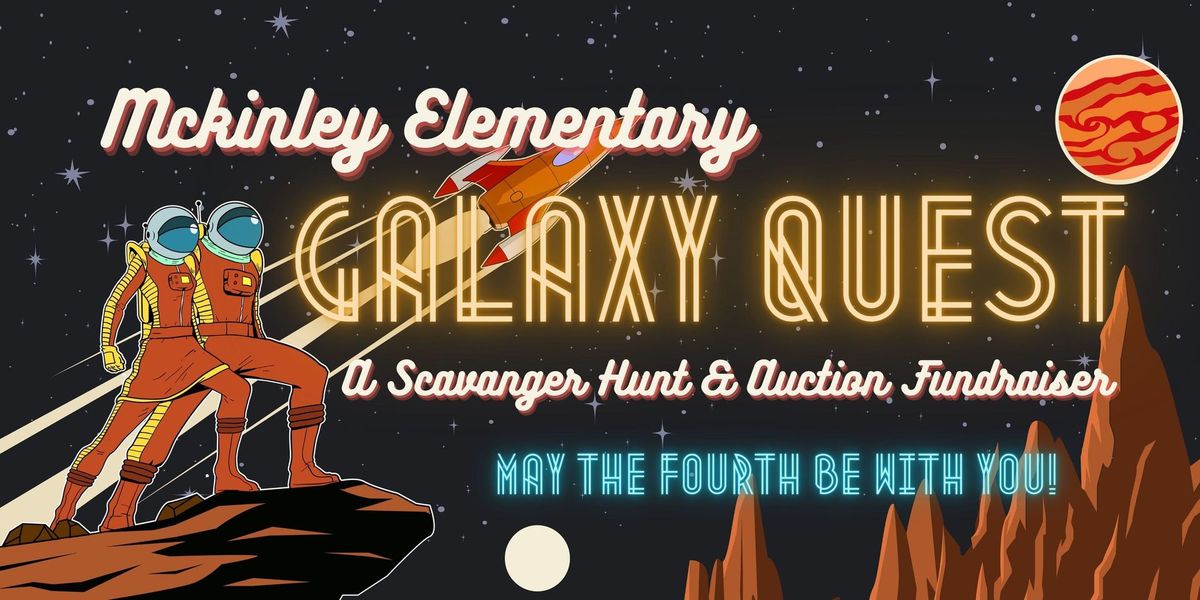 McKinley Galaxy Quest Scavenger Hunt & Spring Fundraiser! 
