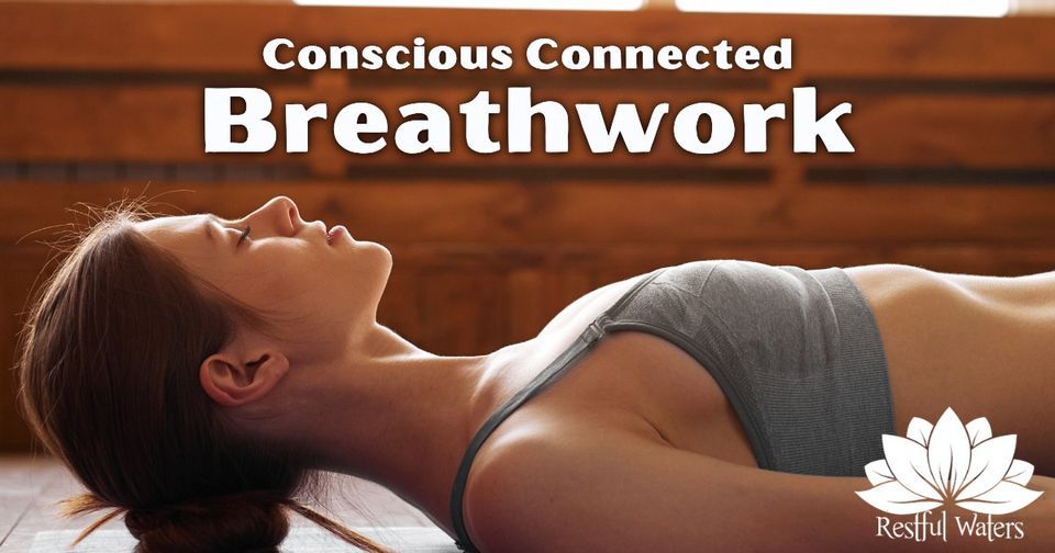 Conscious Connected Breathwork: A Breathwork Journey