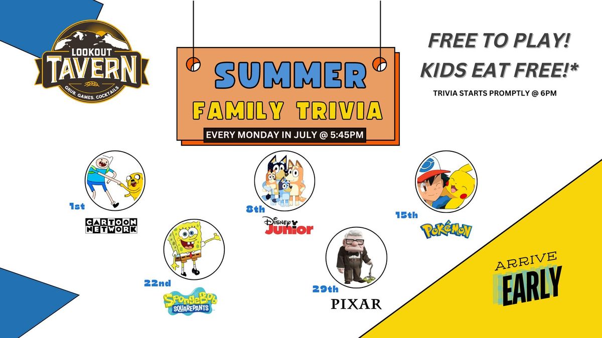 Summer Family Trivia Nights Monday in July - Kids Eat Free - Lookout Tavern @ 6pm