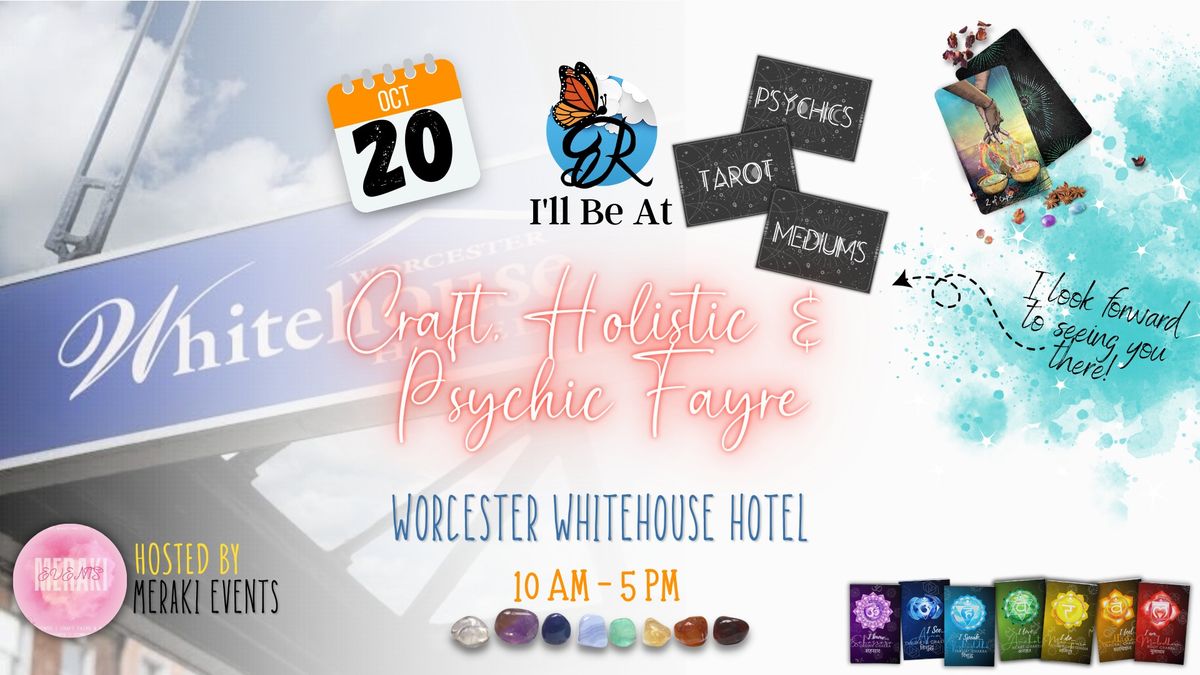 Craft, Holistic & Psychic Fayre at Worcester Whitehouse Hotel