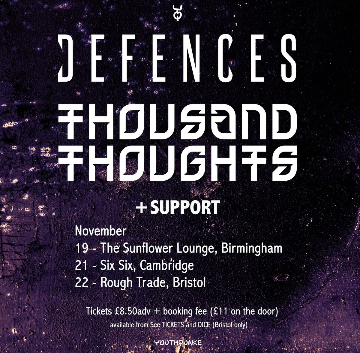 Defences + Thousand Thoughts + support