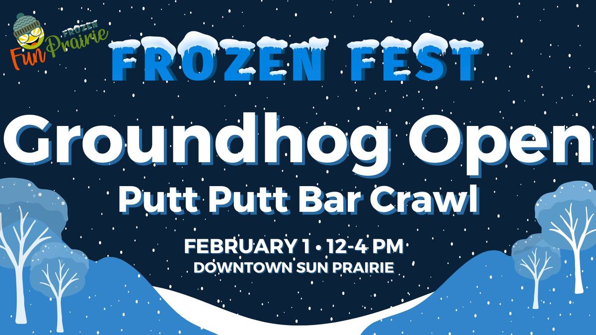 Frozen Fest: Groundhog Open Putt Putt Bar Crawl