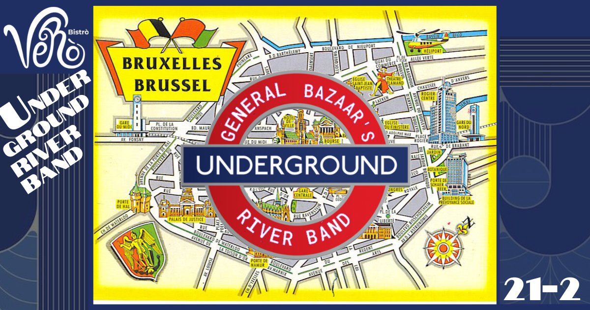 General Bazaar's UNDERGROUND RIVER BAND: VeR\u00f2 Bistr\u00f2