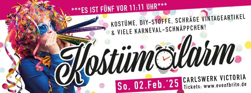 Kost\u00fcmalarm 2025 - 02. Februar @ Carlswerk Victoria, K\u00f6ln