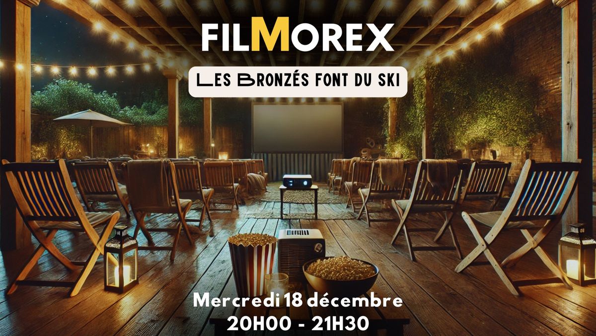 FILMOREX \/ SOIR\u00c9E FILM : LES BRONZ\u00c9S FONT DU SKI (GRATUIT)