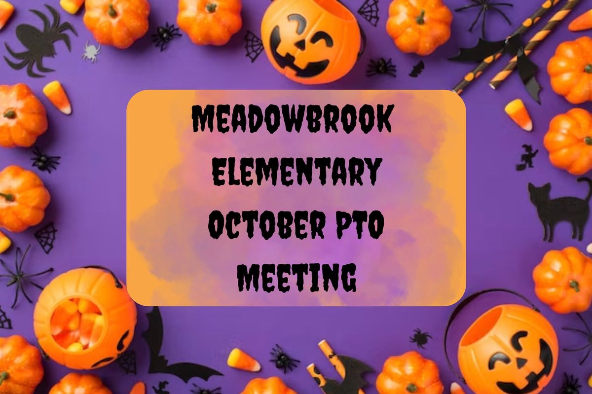 Meadowbrook PTO Meeting (October)