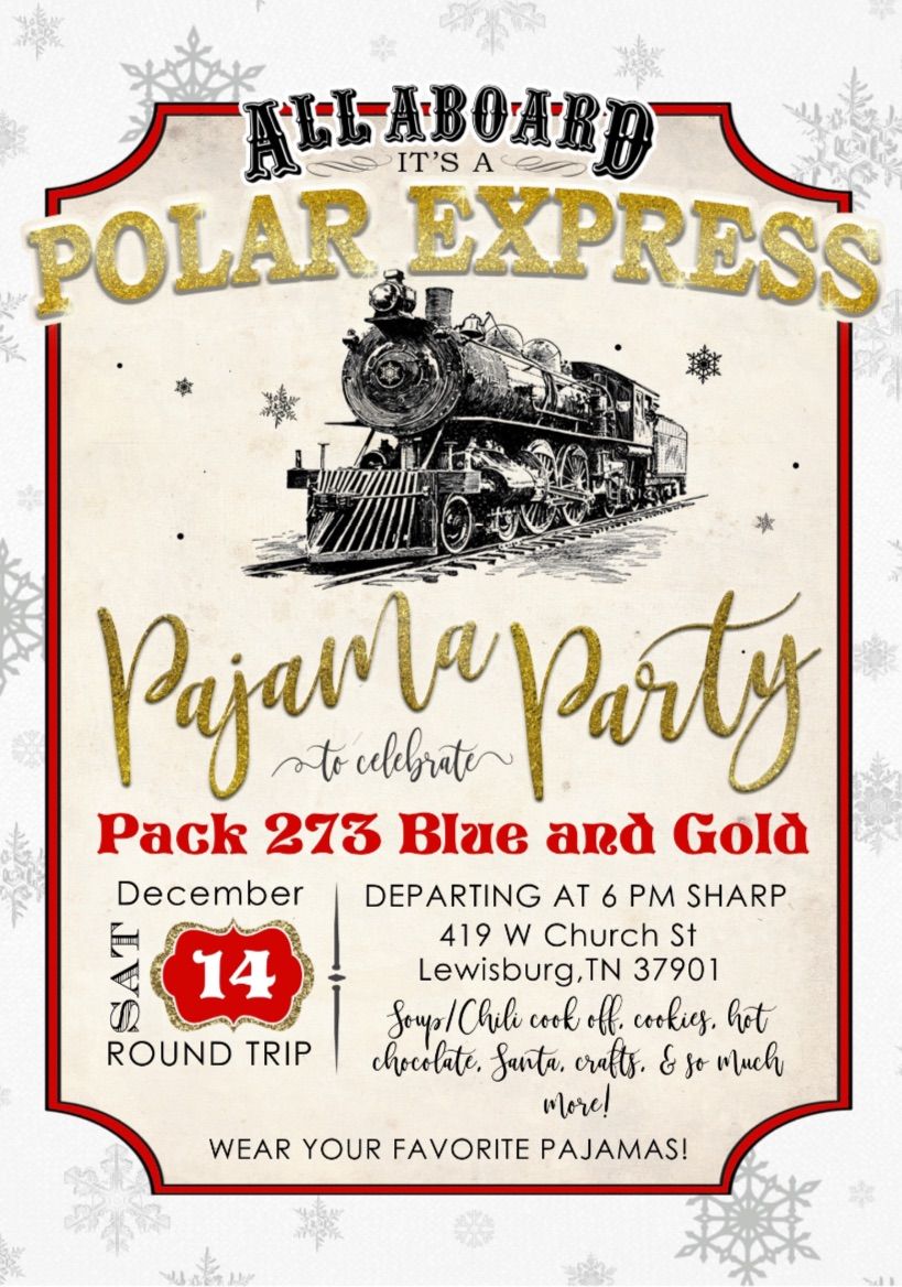 Pack 273 Blue & Gold: A Polar Express Pajama Party