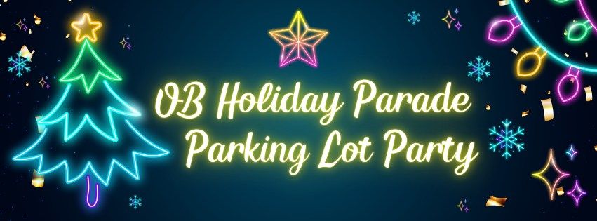 4th Annual OB Holiday Parade Parking Lot Party