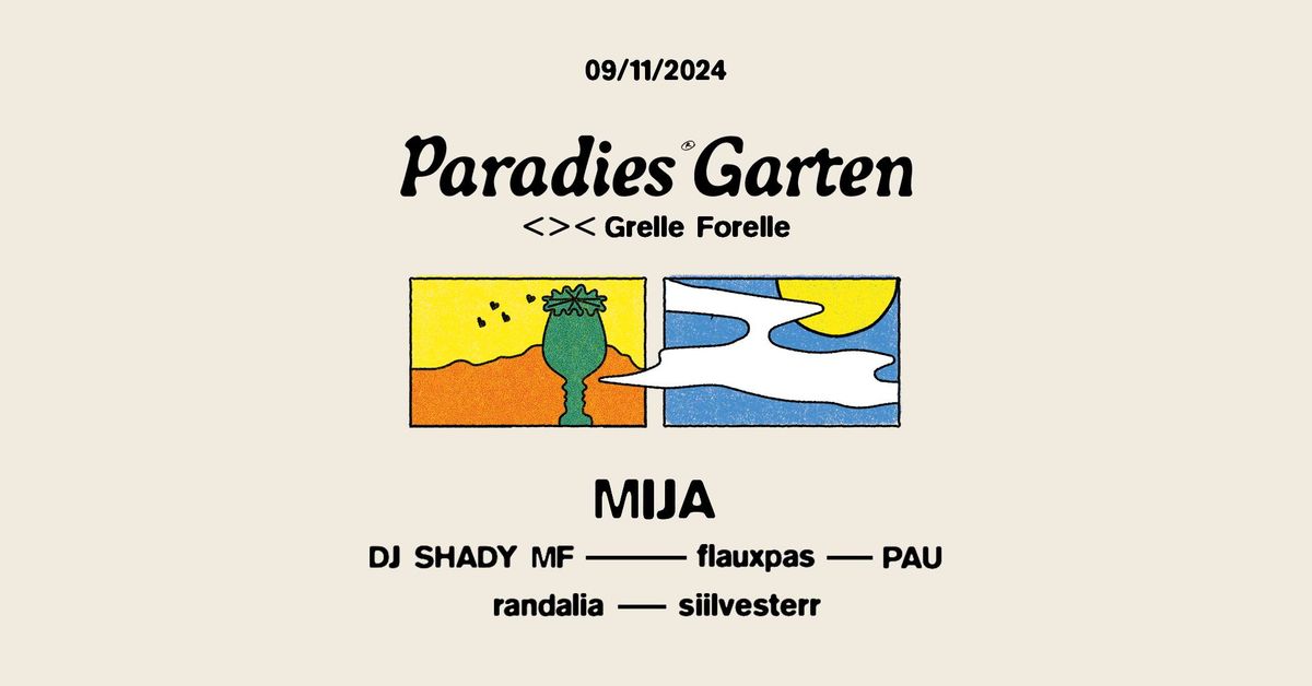 Paradies Garten w\/ MIJA | Grelle Forelle <><