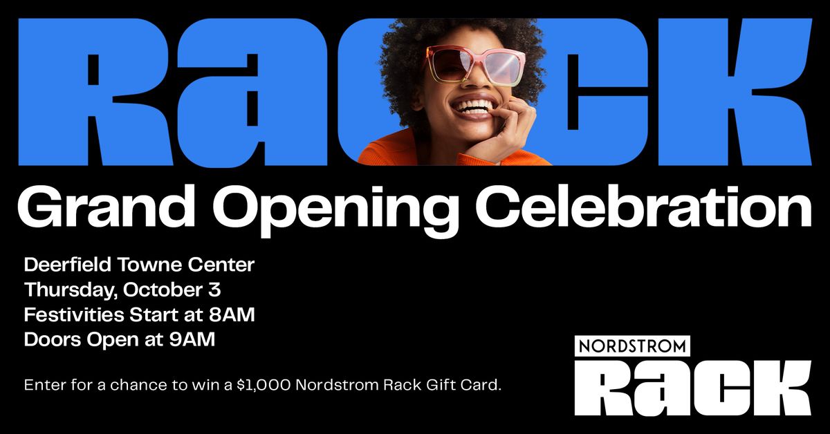 Nordstrom Rack Grand Opening Celebration at Deerfield Towne Center