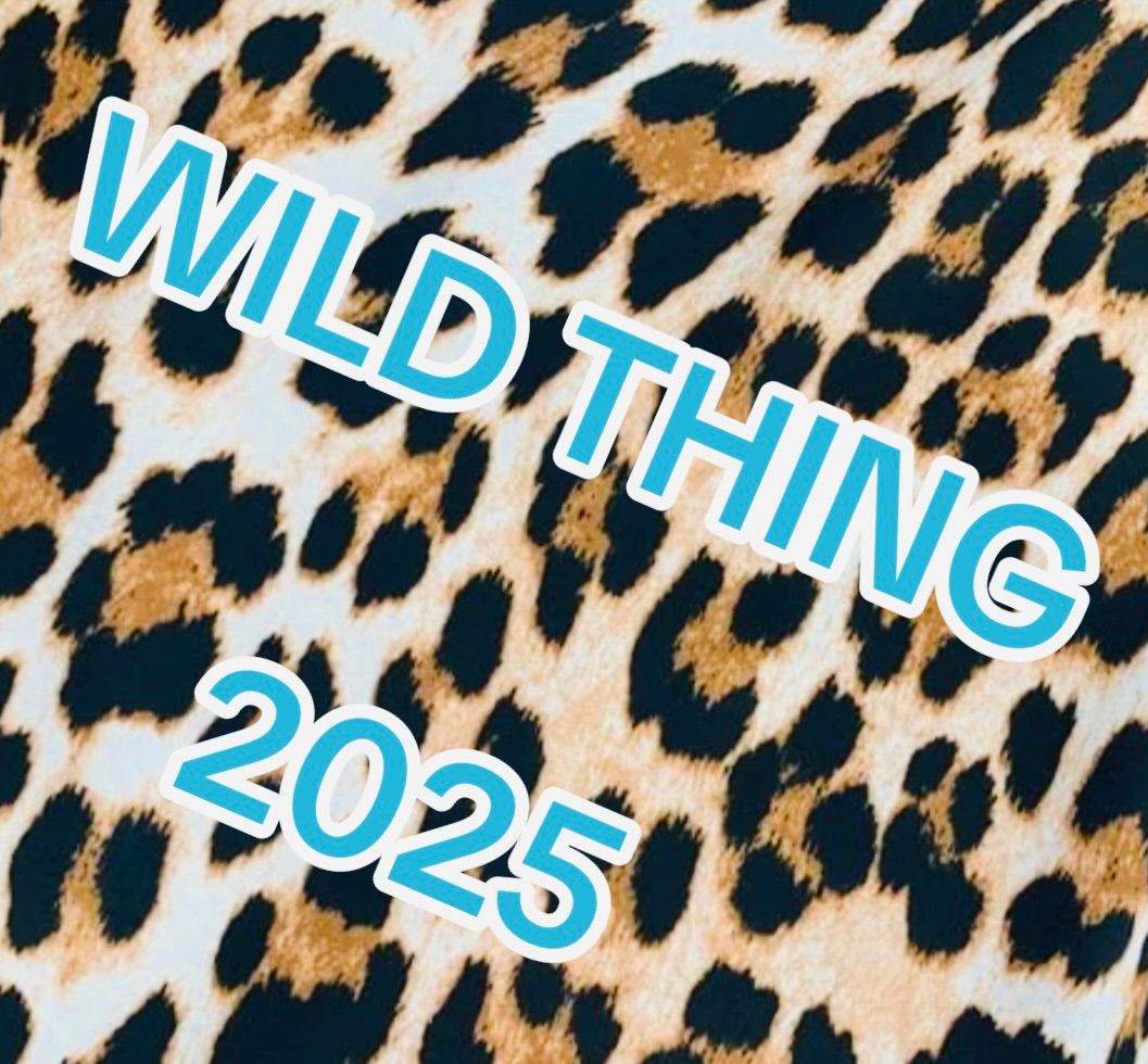 D#49 \ud83d\udc06\u201c WILD THING 2025 \u201c\ud83d\udc06