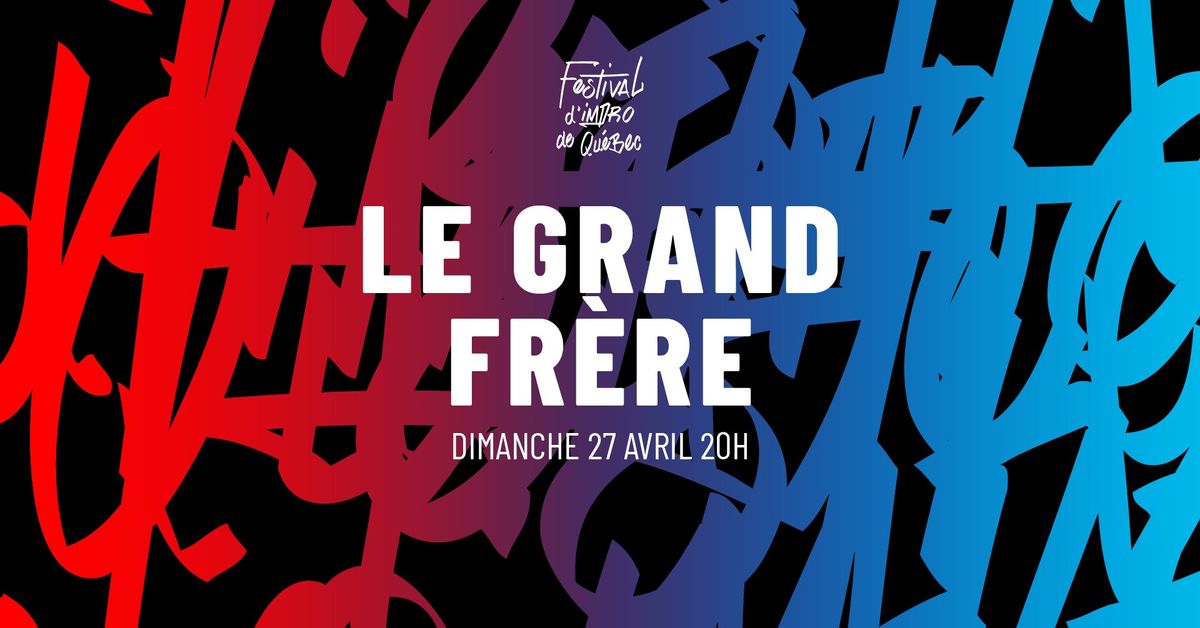 FiQ - Le Grand Fr\u00e8re