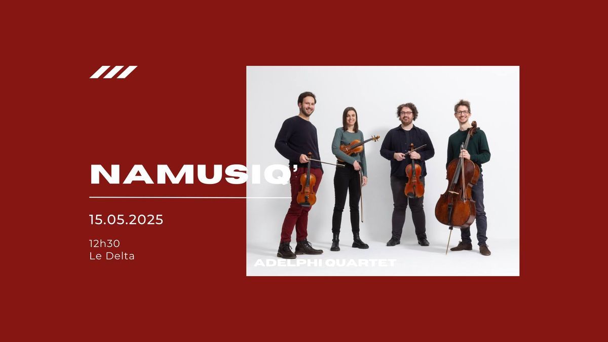 Quatuor Adelphi \u2022 NAMusiq'