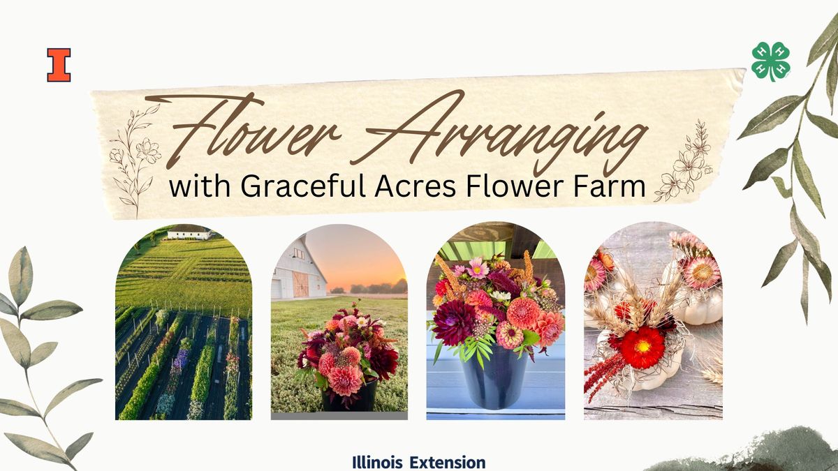 Flower Arranging with Graceful Acres Flower Farm