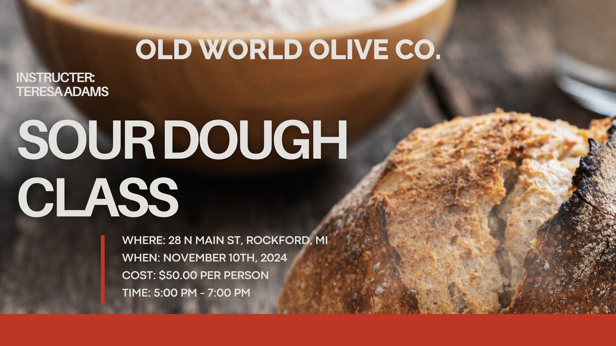 Sourdough Class with Teresa Adams at Old World Olive Co.