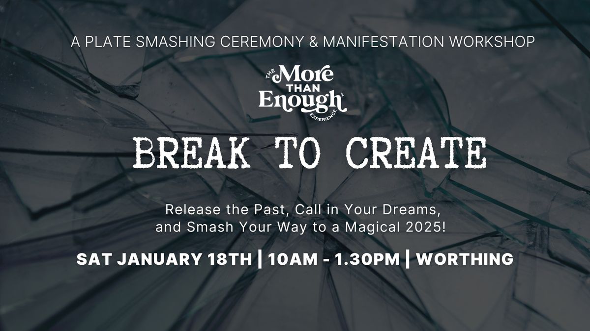 BREAK TO CREATE - Plate Smashing Ceremony and Manifestation Workshop