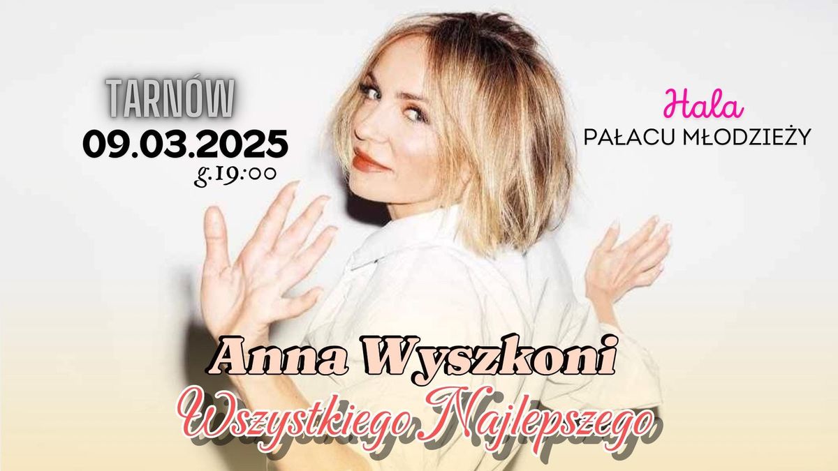 Anna Wyszkoni WSZYSTKIEGO NAJLEPSZEGO Tarn\u00f3w 