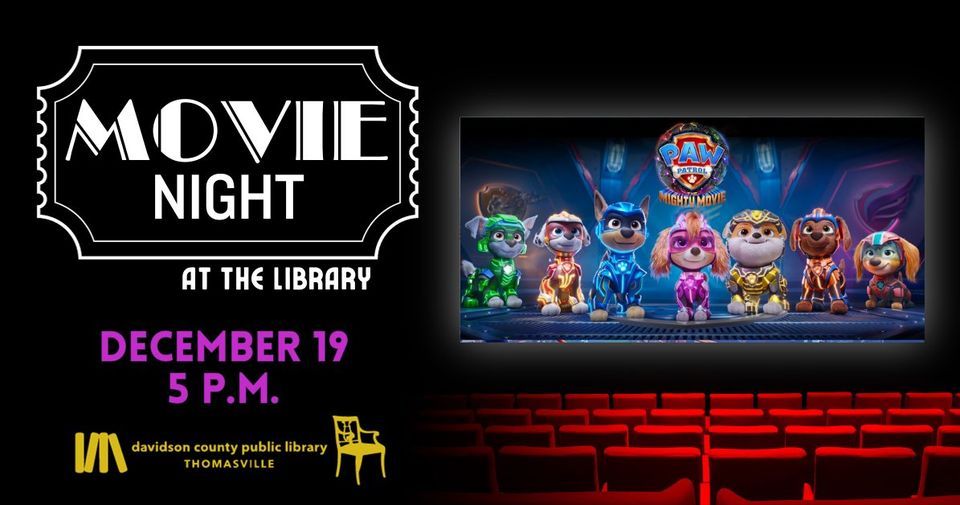 Movie Night at the Library: Paw Patrol : The Mighty Movie, Thomasville ...