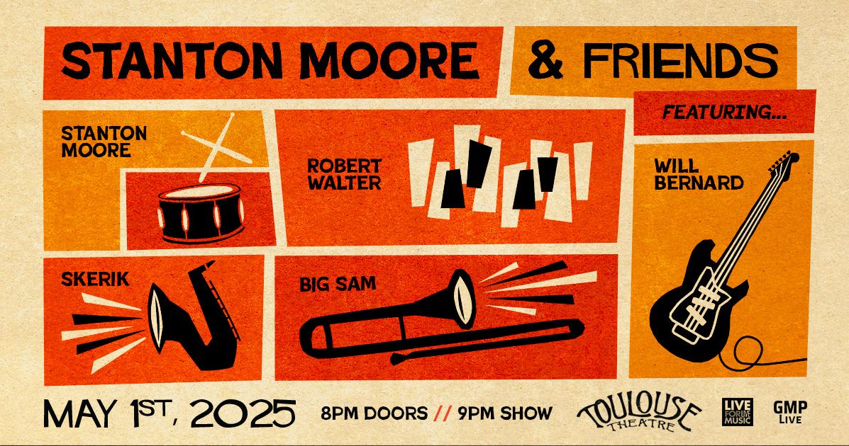 Stanton Moore & Friends ft. Robert Walter, Will Bernard, Skerik, + Big Sam