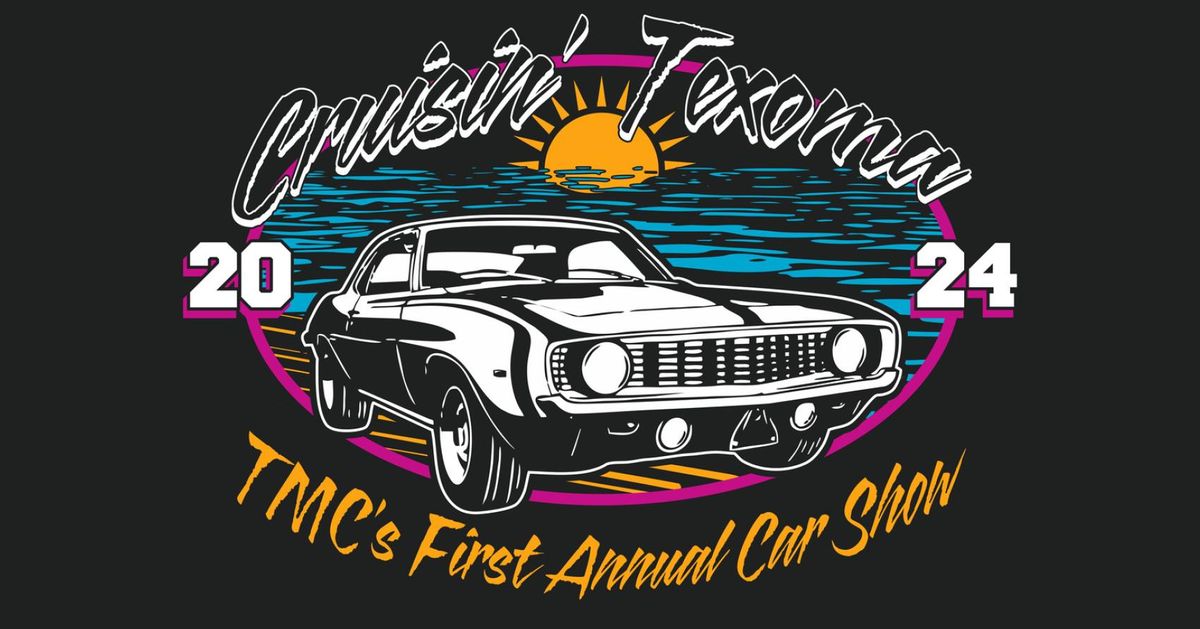 Cruisin' Texoma - TMC Car Show 