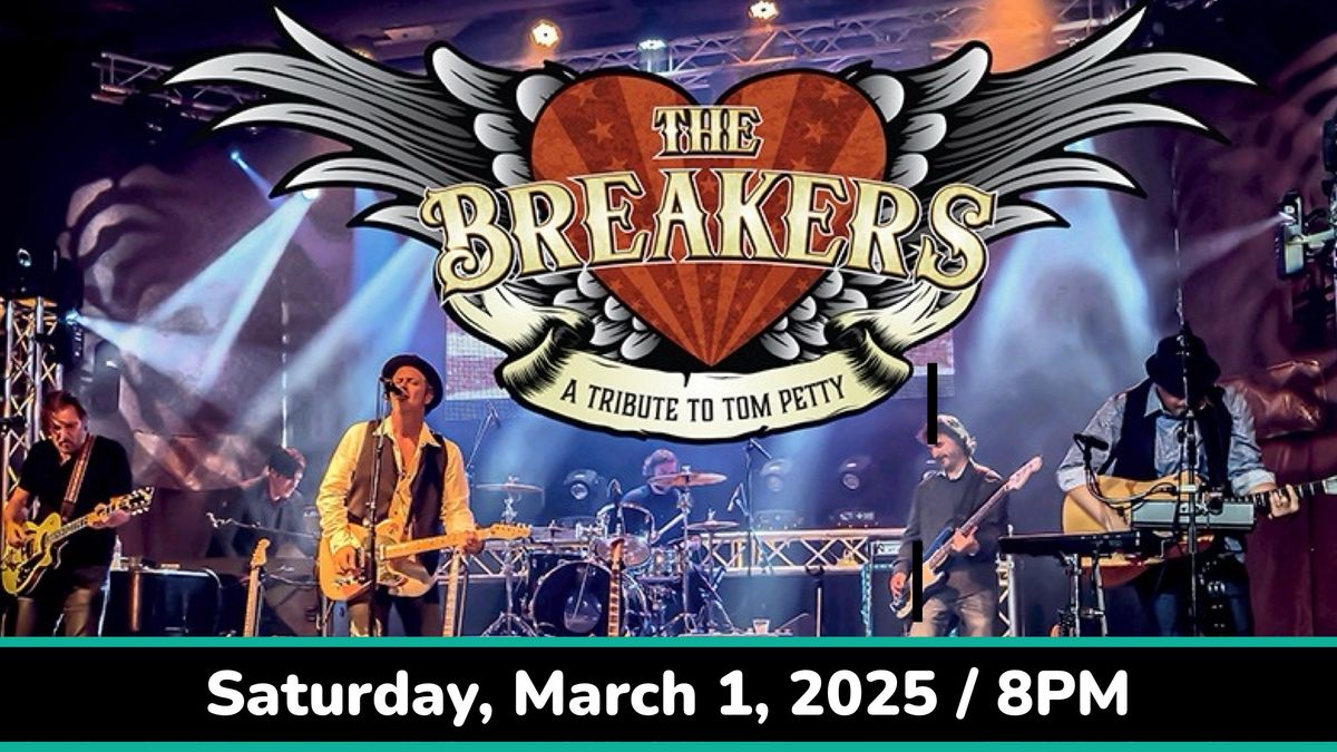 THE BREAKERS: A TRIBUTE TO TOM PETTY