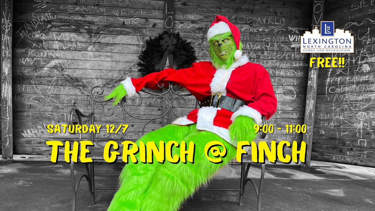 The Grinch @ Finch