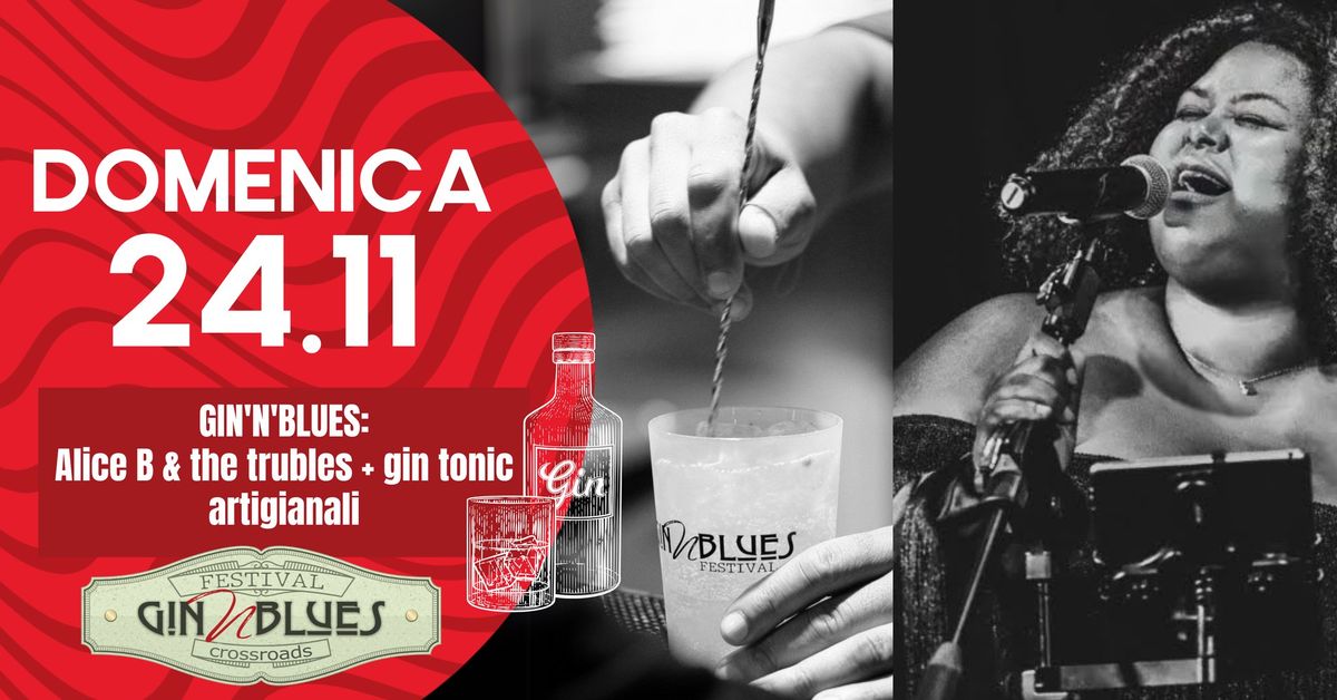 \u2728\ud83d\udd7aDOMENICA POP\ud83d\udc83 \u2728 | GIN'N'BLUES: Alice B & the trubles +  gin tonic artigianali @Vigonza