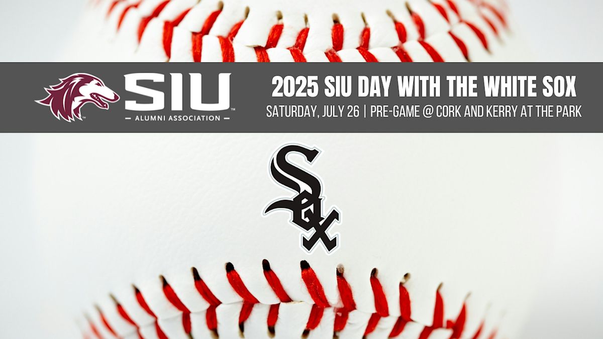 2025 SIU Day with the White Sox