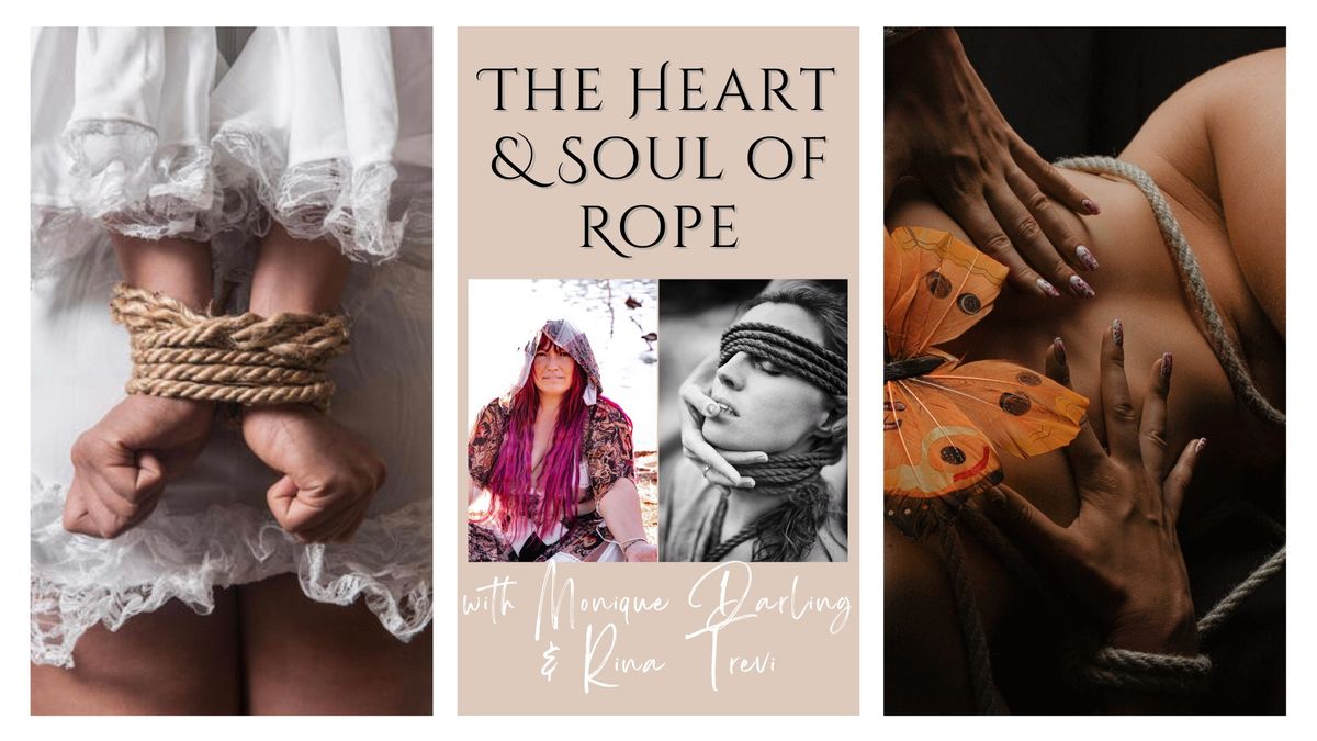 The Heart and Soul of Rope led by Rina and Monique