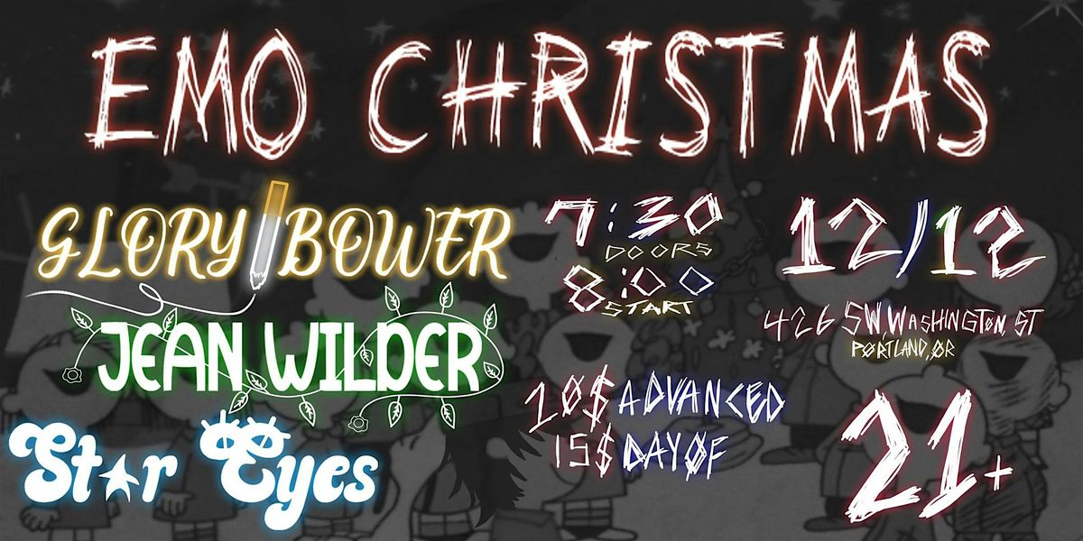EMO XMAS W\/ GLORYBOWER, JEAN WILDER, & STAR EYES
