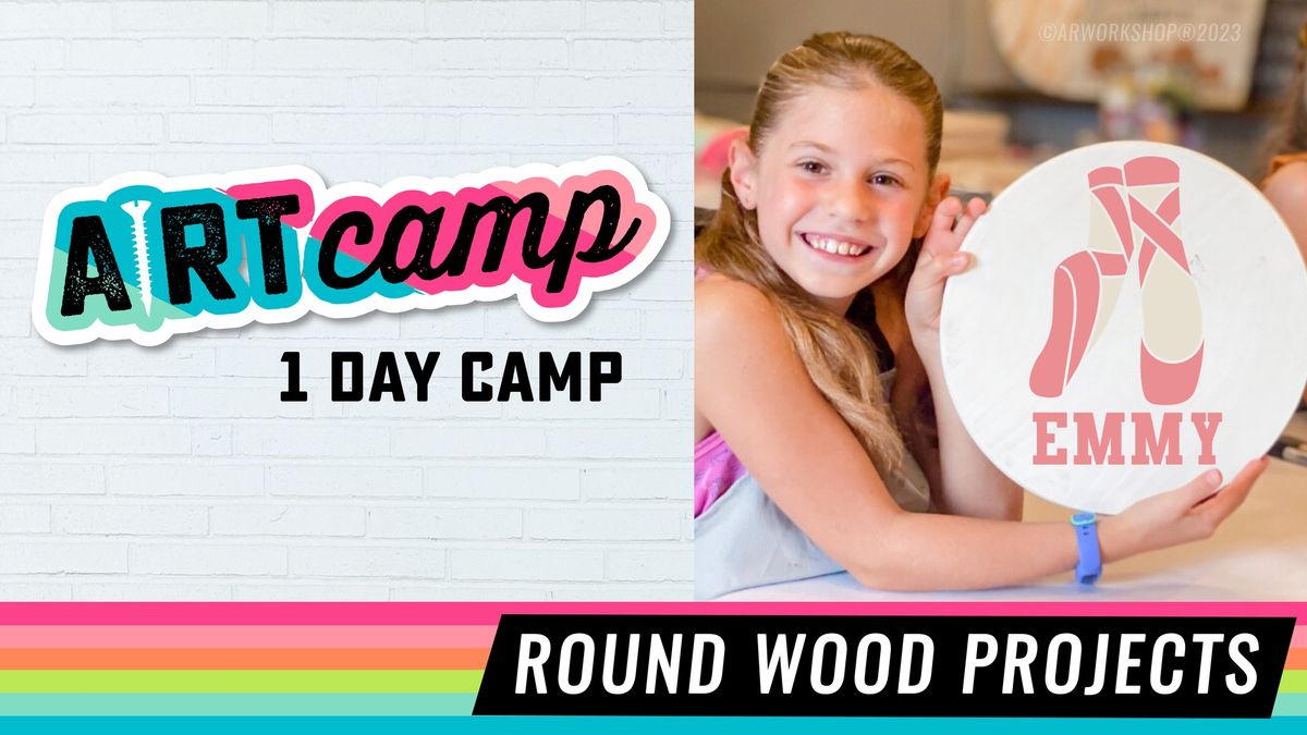 1 Day Summer Camp - Round Wood Projects