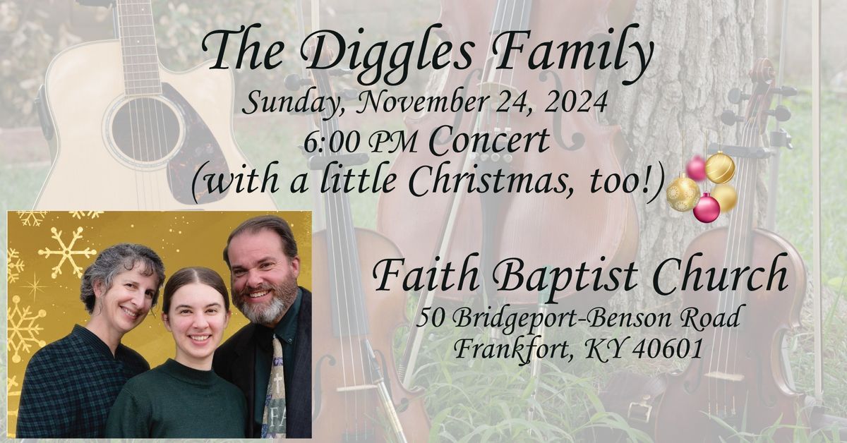 The Diggles Family in Concert at Faith Baptist Church