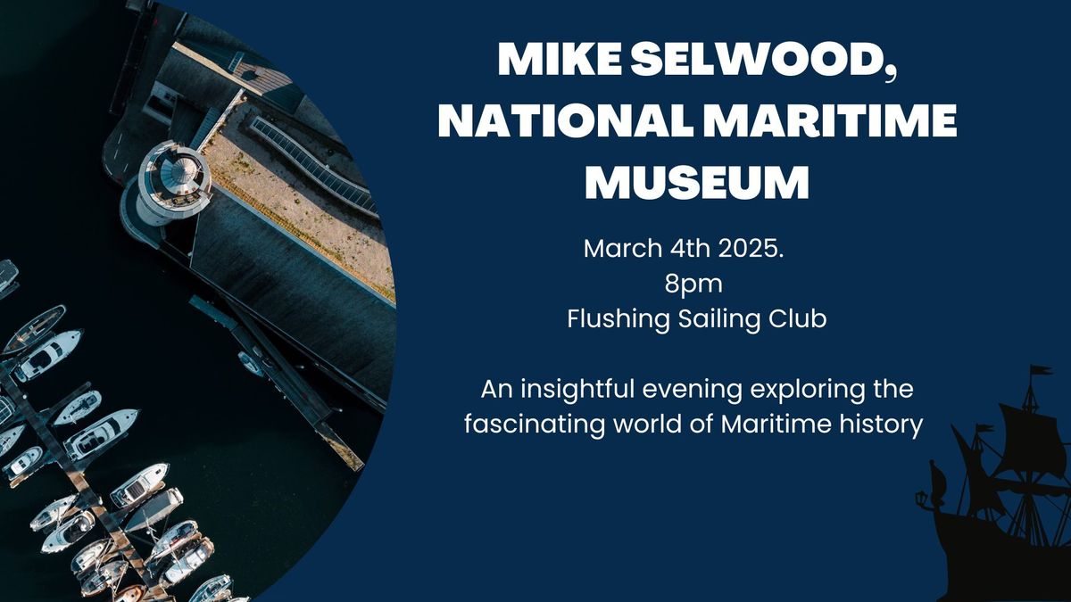 An Evening with Mike Selwood, National Maritime Museum