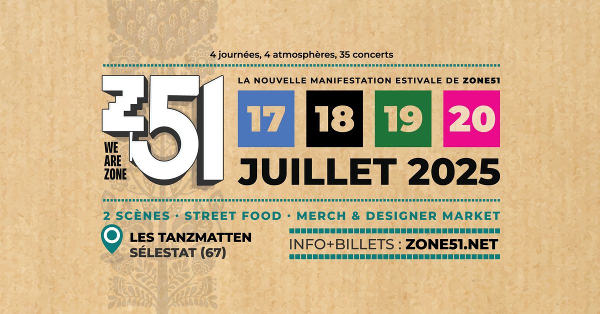 Z51 Fest. WE ARE ZONE \/ 17 - 18 - 19 & 20 Juillet 2025