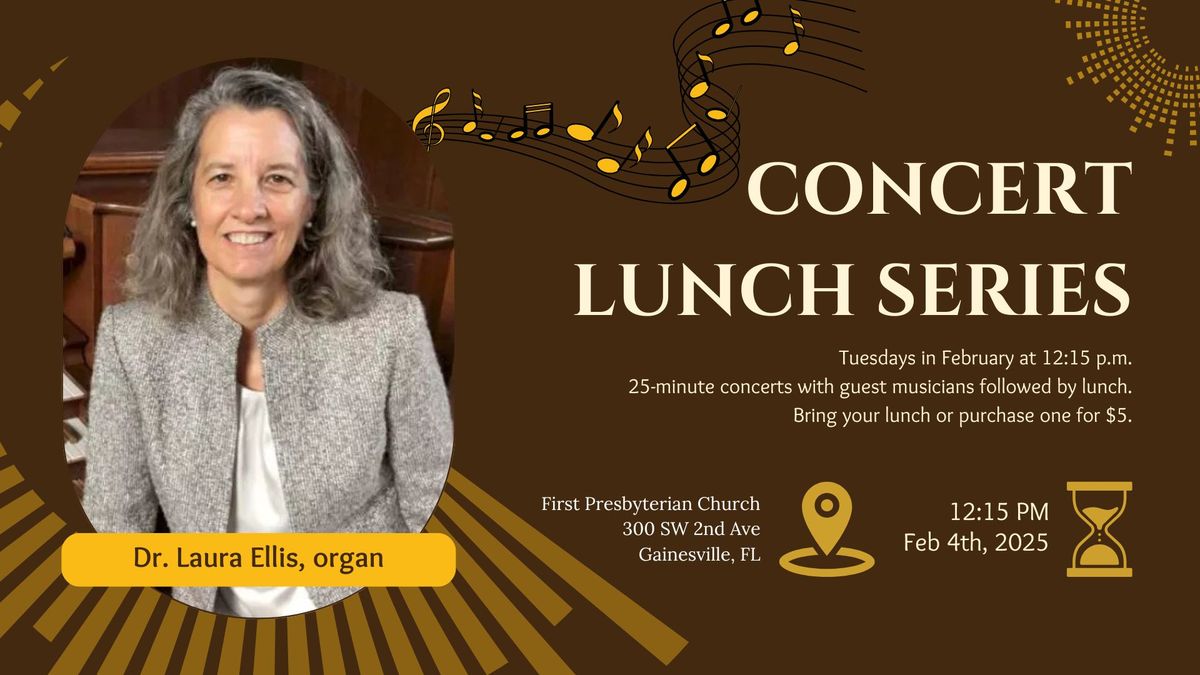 Concert Lunch Series - Dr. Laura Ellis, Organ