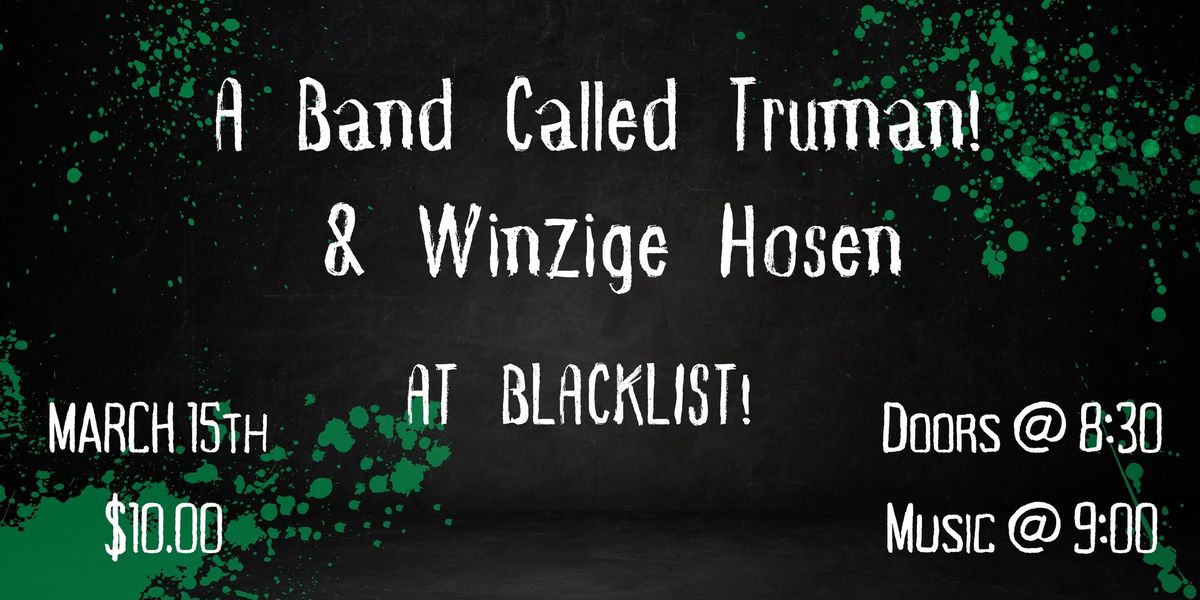 Winzige Hosen & A Band Called Truman! at Blacklist Brewing