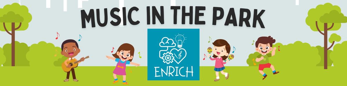Enrich Music Presents: Music in the Park